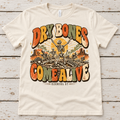 Dry Bones Come Alive Tee — Adult
