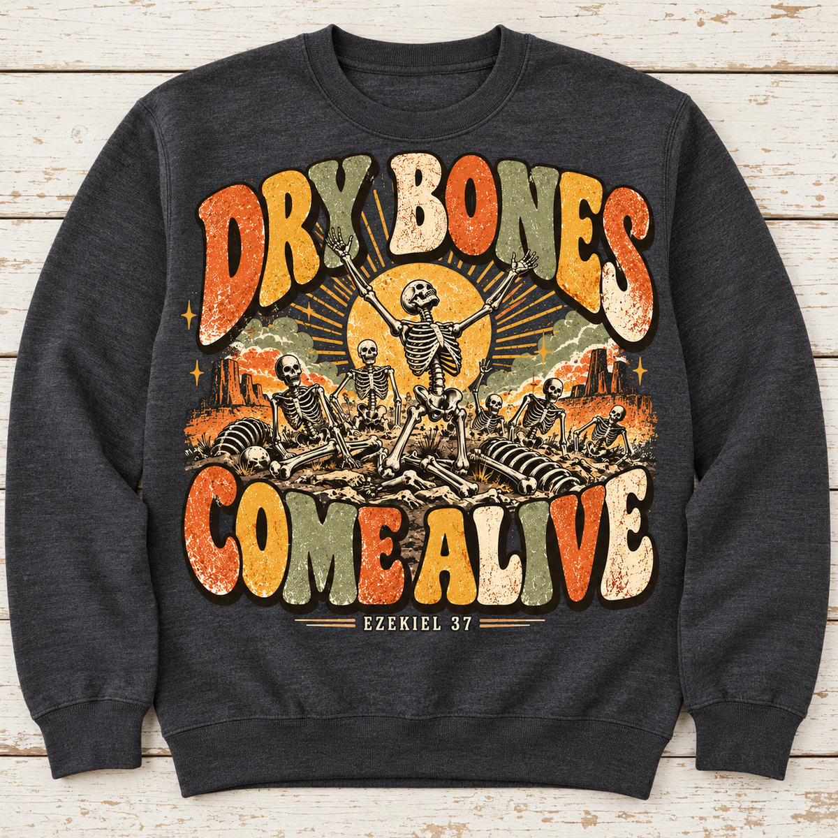 Dry Bones Come Alive Crewneck Sweatshirt